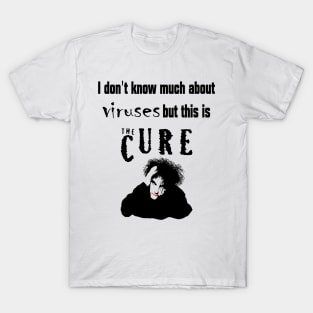 Virus Cure T-Shirt